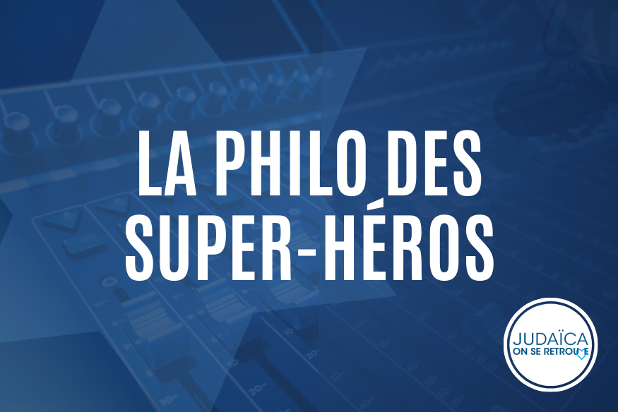 la philo des super heros